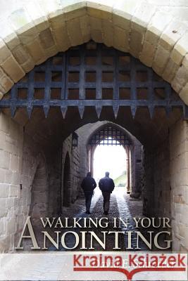 Walking in Your Anointing: Knowing That You Are Filled with the Holy Spirit Schroeder, David E. 9781434322531 Authorhouse - książka