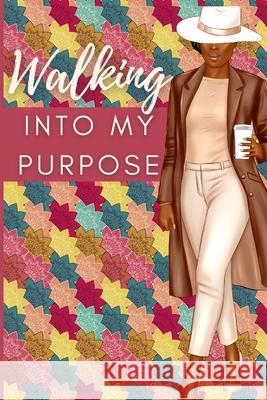 Walking Into My Purpose Jeketa Starks Shavers, Marmoladas 9781678152741 Lulu.com - książka