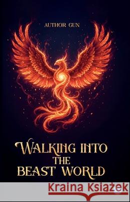 Walking into the beast world Author Gun 9789373109619 Bluerose Publishers - książka