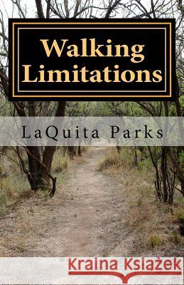 Walking Limitations: by Other People's Definition Parks, Laquita 9781533351883 Createspace Independent Publishing Platform - książka