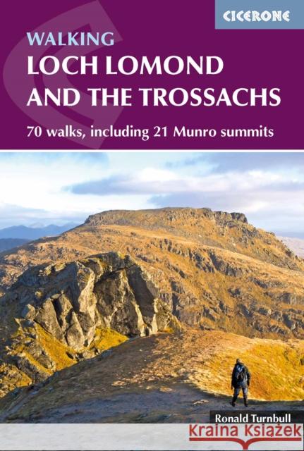 Walking Loch Lomond and the Trossachs: 70 walks, including 21 Munro summits Ronald Turnbull 9781852849634 Cicerone Press - książka