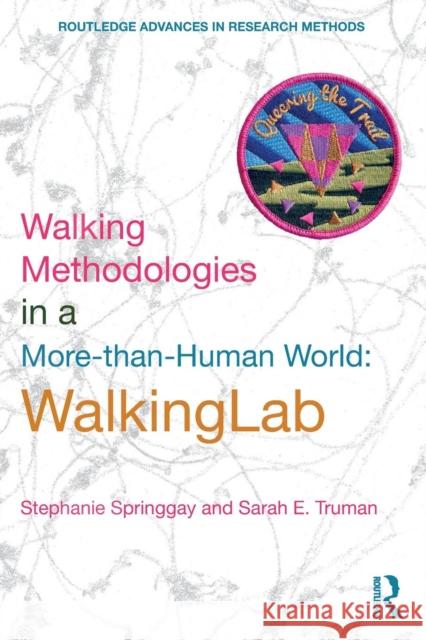 Walking Methodologies in a More-Than-Human World: Walkinglab Stephanie Springgay Sarah E. Truman 9780367264956 Routledge - książka