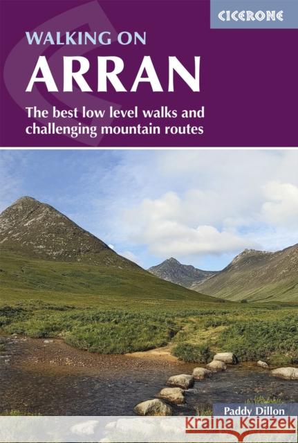 Walking on Arran: The best low level walks and challenging mountain routes, including the Arran Coastal Way Paddy Dillon 9781786311351 Cicerone Press - książka