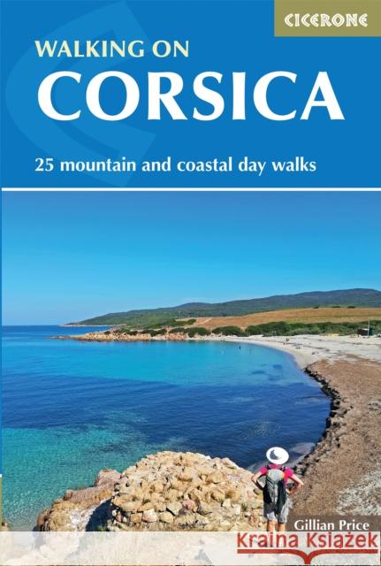 Walking on Corsica: 25 mountain and coastal day walks Gillian Price 9781852849658 Cicerone Press - książka