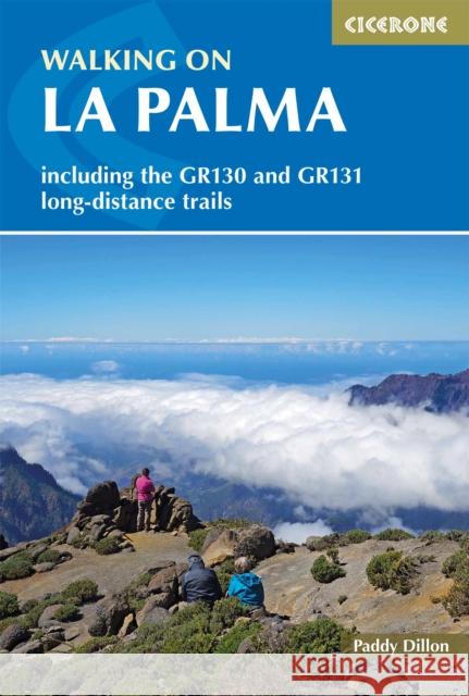 Walking on La Palma: Including the GR130 and GR131 long-distance trails Paddy Dillon 9781852848538 Cicerone Press - książka