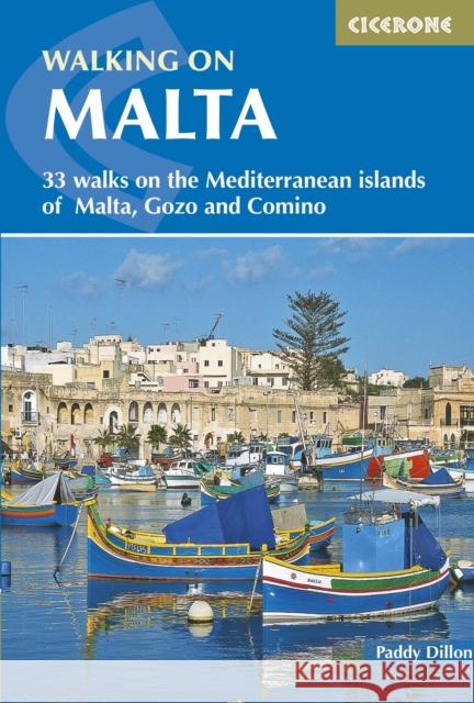 Walking on Malta: 33 walks on the Mediterranean islands of Malta, Gozo and Comino Paddy Dillon 9781852848224 Cicerone Press - książka