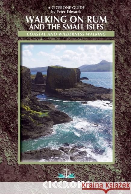 Walking on Rum and the Small Isles: Rum, Eigg, Muck, Canna, Coll and Tiree Peter Edwards 9781852846626 Cicerone Press - książka