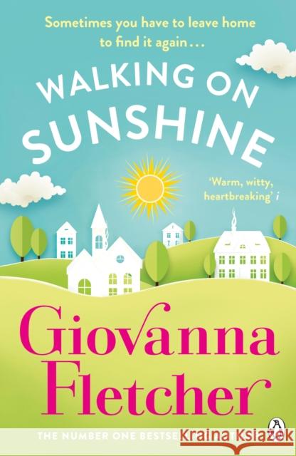 Walking on Sunshine: The heartwarming and uplifting Sunday Times bestseller Giovanna Fletcher 9781405926126 Penguin Books Ltd - książka