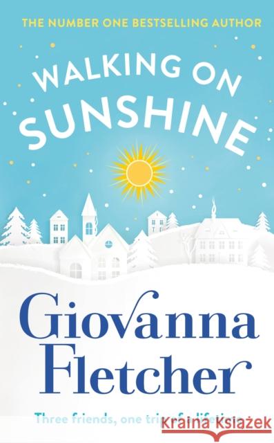 Walking on Sunshine: The heartwarming and uplifting Sunday Times bestseller Giovanna Fletcher 9781405935609 Penguin Books Ltd - książka