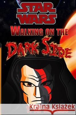 Walking on the Dark Side Terry a. Richard 9781545138397 Createspace Independent Publishing Platform - książka