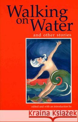 Walking on Water, and Other Stories Allen Wier 9780817307851 University of Alabama Press - książka