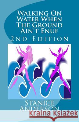 Walking On Water When The Ground Ain't Enuf: 2nd Edition Tucker, Mike E. 9781499520965 Createspace - książka