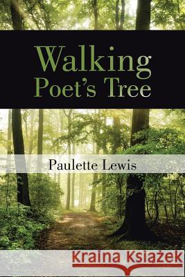 Walking Poet's Tree Paulette Lewis 9781496973351 Authorhouse - książka
