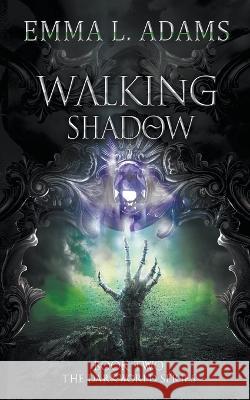 Walking Shadow Emma L. Adams 9781915250902 Emma Adams - książka