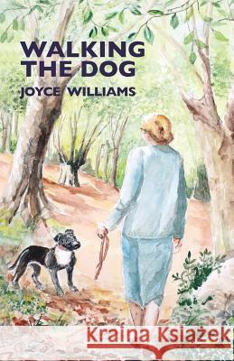 Walking the Dog Joyce Williams Lois Aizlewood 9781781327647 Silverwood Books - książka