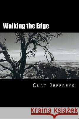 Walking the Edge Curt Jeffreys 9781502309372 Createspace - książka