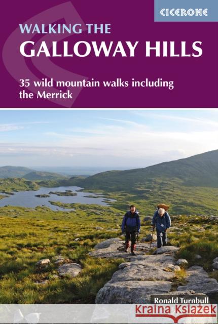 Walking the Galloway Hills: 35 wild mountain walks including the Merrick Ronald Turnbull 9781786310101 Cicerone Press - książka