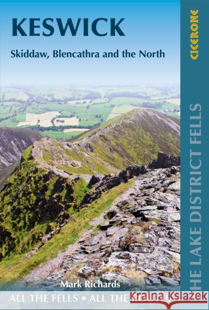 Walking the Lake District Fells - Keswick: Skiddaw, Blencathra and the North Richards, Mark 9781786310378 Cicerone Press - książka