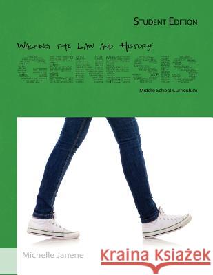 Walking the Law and History: Genesis: Student Worktext Michelle Janene 9781942320043 Strong Tower Press - książka