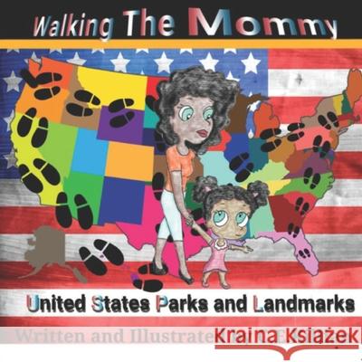 Walking the mommy: United States Parks and Landmarks C. E. Killian 9781072095750 Independently Published - książka