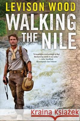 Walking the Nile Levison Wood 9780802126337 Grove Press - książka