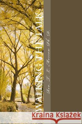 Walking the Talk: A Walk through 1 Peter Terry L. Morrow 9781519380791 Createspace Independent Publishing Platform - książka