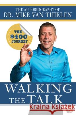 Walking The Talk: The $400 Journey Mike Va 9781698373652 Independently Published - książka