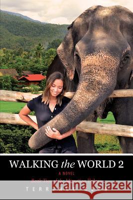 WALKING the WORLD 2 A Novel: Book Two of the Migration Trilogy Kero, Terrence 9781478778806 Outskirts Press - książka