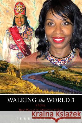 WALKING the WORLD 3: A Novel, Book Three of the Migration Trilogy Terrence Kero 9781478796206 Outskirts Press - książka