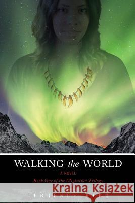 Walking the World: Book One of the Migration Trilogy Terrence Kero 9781478763192 Outskirts Press - książka