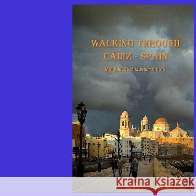 Walking through Cadiz: Spain, Europe Guzman, Fernando Portillo 9781537749457 Createspace Independent Publishing Platform - książka