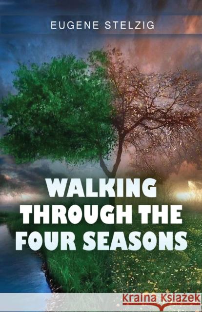 Walking Through The Four Seasons Eugene Stelzig   9789394020795 Poets Choice - książka