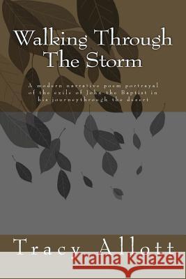 Walking Through the Storm Tracy Allott 9781481264013 CreateSpace - książka