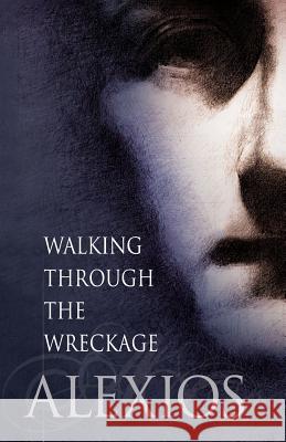 Walking Through the Wreckage: Observations on Life and Other Abominations Alexios 9780996263207 Unus Vox Vocis Publications - książka