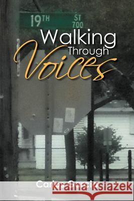 Walking Through Voices Carlos Garcia 9781477146514 Xlibris Corporation - książka