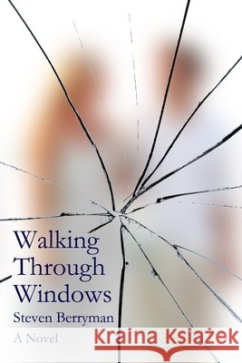 Walking Through Windows MR Steven Berryman 9781542476805 Createspace Independent Publishing Platform - książka