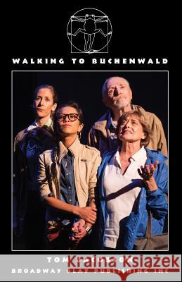 Walking To Buchenwald Tom Jacobson 9780881457490 Broadway Play Publishing Inc - książka