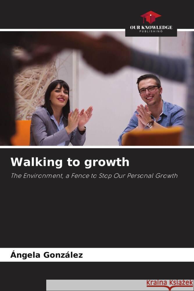 Walking to growth González, Ángela 9786204823997 Our Knowledge Publishing - książka