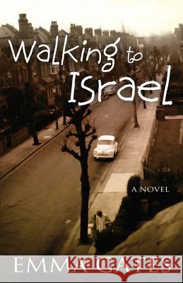 Walking to Israel Emma Gates 9781516874224 Createspace Independent Publishing Platform - książka