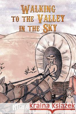 Walking to the Valley in the Sky Richard D. Smith 9781468579727 Authorhouse - książka