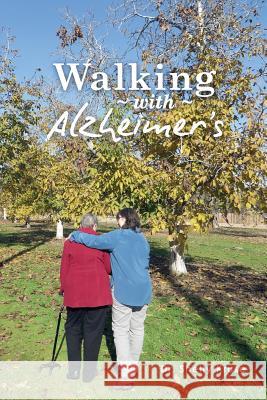 Walking with Alzheimers: A Thirty Year Journey Shelly Kruse 9781943050369 Heliograph Publishing - książka