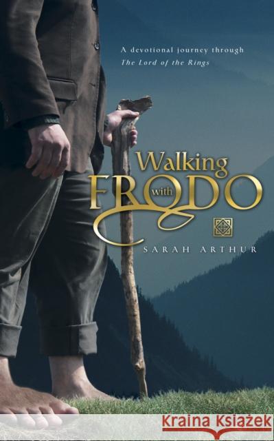 Walking with Frodo: A Devotional Journey Through the Lord of the Rings Sarah Faulman Arthur 9780842385541 Thirsty Books - książka