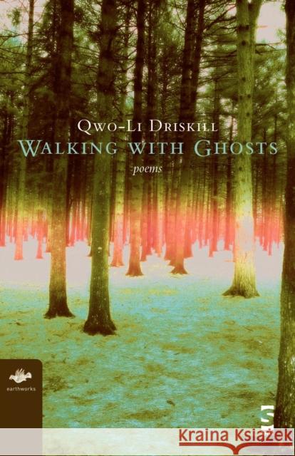 Walking with Ghosts: Poems Qwo-Li Driskill 9781844711130 Salt Publishing - książka