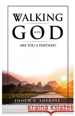 Walking with God: Are You A Partner? Enoch Adejare Adeboye 9780971176027 Christian Living Books - książka
