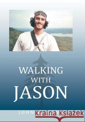 Walking with Jason Hunt, John F. 9781481732284 Authorhouse - książka