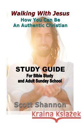 Walking With Jesus Study Guide: For Bible Study and Adult Sunday School Shannon, Scott 9781500819149 Createspace - książka