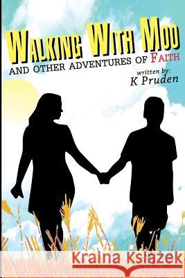 Walking with Moo and Other Adventures of Faith Keischa Pruden 9781544026800 Createspace Independent Publishing Platform - książka