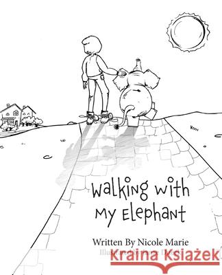 Walking with My Elephant Janae Dueck Nicole Marie 9780578920559 R. R. Bowker - książka