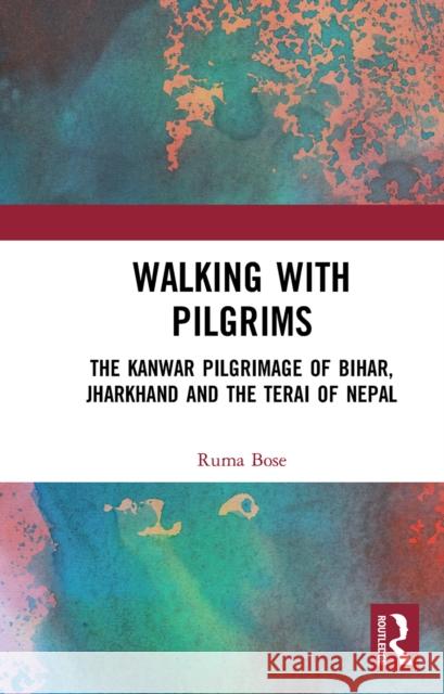Walking with Pilgrims Ruma Bose 9781032654300 Taylor & Francis Ltd - książka