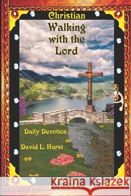 Walking with the Lord, Poetry David Lee Hurst 9781732175037 David L. Hurst - książka
